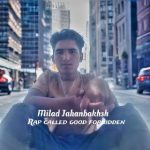 میلاد جهانبخش – خوب ممنوعه